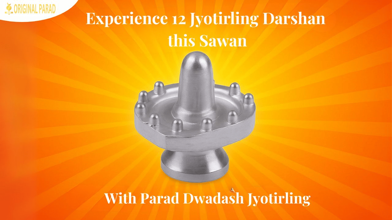 The Divine Power of Parad Dwadash Jyotirling in the Holy Month of Shrawan | 12 Jyotirling Darshan at Home